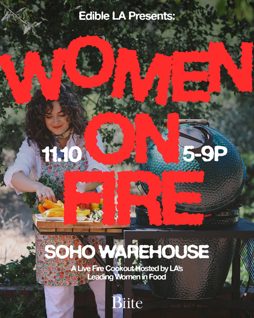 Edible LA Presents: "Women on Fire" at Soho Warehouse