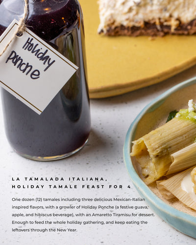 La Tamalada Italiana: Holiday Tamale Feast for 4 by Amiga Amore