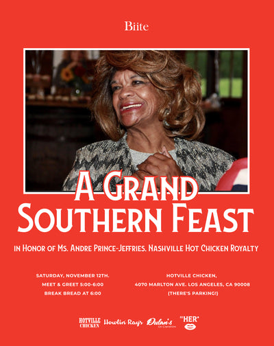 A Grand Southern Feast in Honor of Ms. Andre Prince-Jeffries, Nashville Hot Chicken Royalty