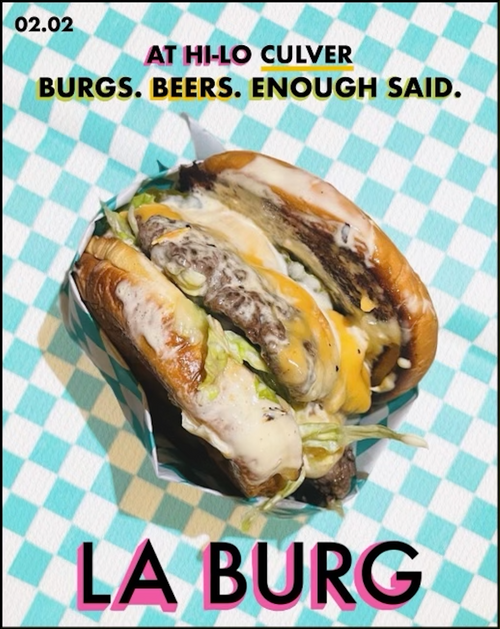 The Wet February Burger & Beer Special, by LA BURG and Hi-Lo